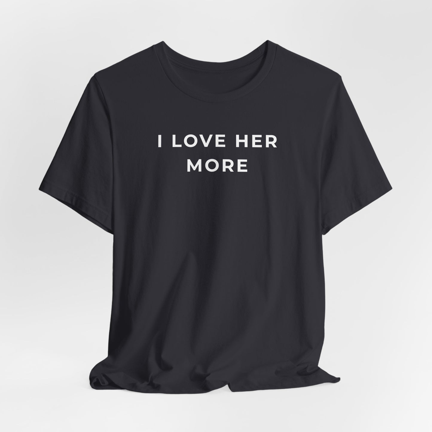 I Love Her More β Matching Couple T-Shirt