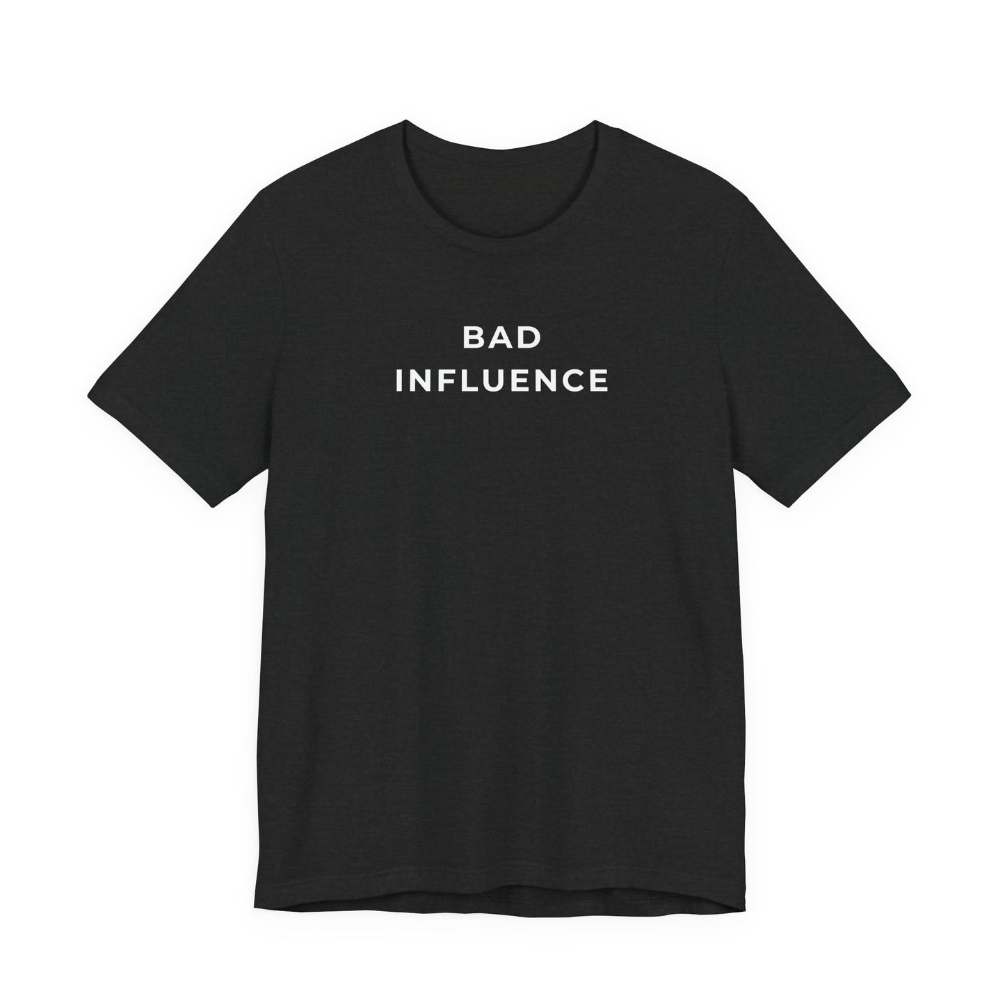 Bad Influence – Matching Friend T-Shirt