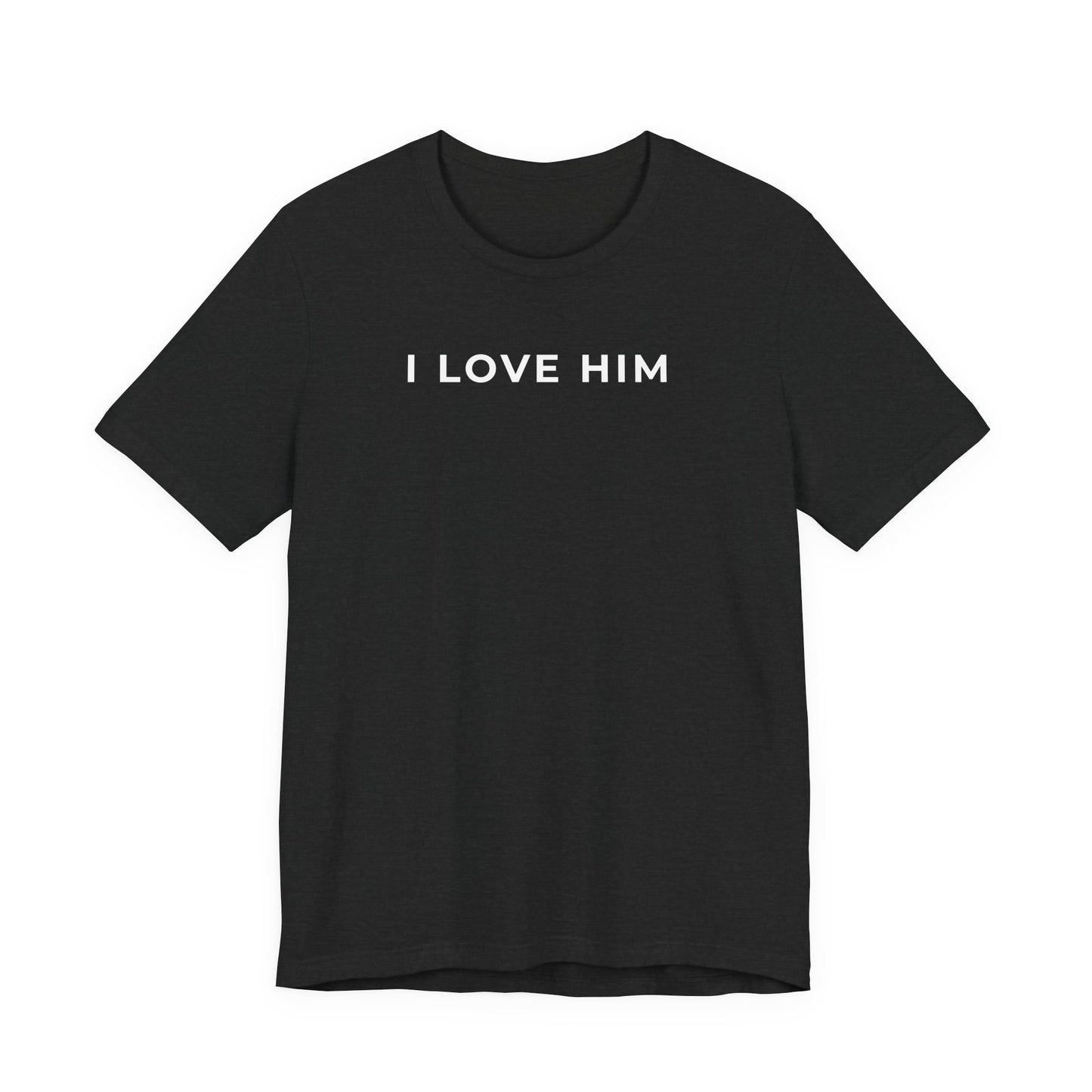 I Love Him – Matching Couple T-Shirt